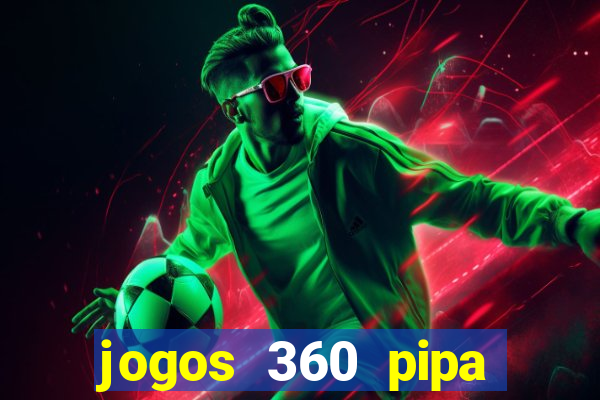 jogos 360 pipa combate 3d